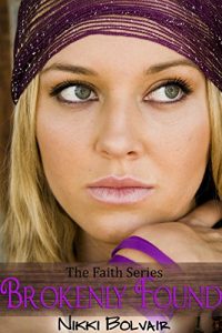 Download Brokenly Found (Faith Series Book 2) pdf, epub, ebook