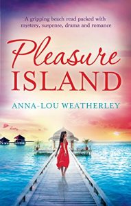 Download Pleasure Island: A gripping beach read packed with mystery, suspense, drama and romance pdf, epub, ebook