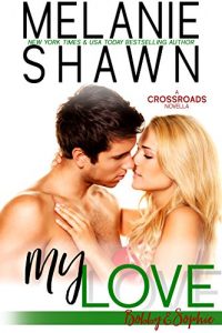 Download My Love – Bobby & Sophie: A Crossroads Novella pdf, epub, ebook