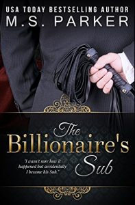Download The Billionaire’s Sub: Alpha Billionaire Romance pdf, epub, ebook