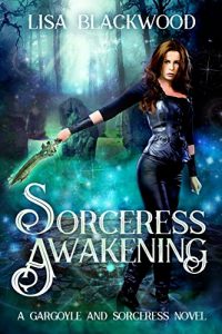 Download Sorceress Awakening (A Gargoyle and Sorceress Tale Book 1) pdf, epub, ebook