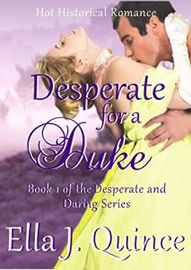 Download Desperate for a Duke: Hot Historical Romance (Desperate and Daring Book 1) pdf, epub, ebook
