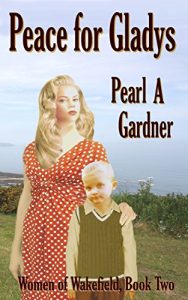 Download Peace for Gladys (Women of Wakefield Book 2) pdf, epub, ebook