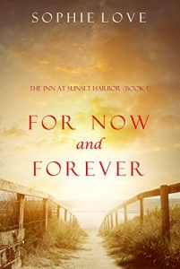 Download For Now and Forever (The Inn at Sunset Harbor-Book 1) pdf, epub, ebook