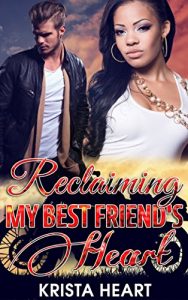 Download Interracial Romance: Reclaiming My Best Friend’s Heart pdf, epub, ebook