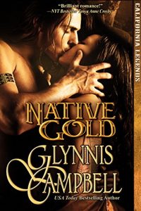 Download Native Gold (California Legends Trilogy Book 1) pdf, epub, ebook