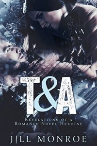 Download T&A: Revelations Of A Romance Novel Heroine pdf, epub, ebook
