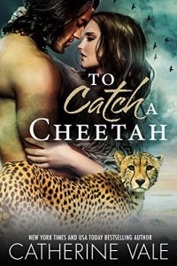 Download To Catch A Cheetah (BBW Paranormal Shifter Romance): Paranormal Romance For Adults pdf, epub, ebook