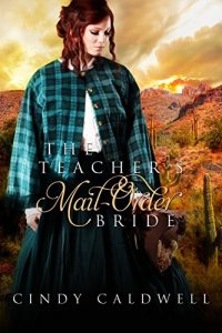 Download The Teacher’s Mail Order Bride: A Sweet Western Historical Romance (Wild West Frontier Brides Book 4) pdf, epub, ebook