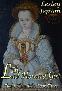 Download The Last Howard Girl (Tudor Chronicles Book 3) pdf, epub, ebook