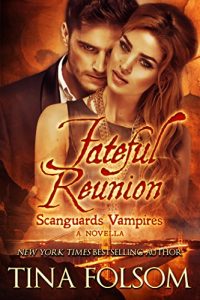 Download Fateful Reunion (A Scanguards Novella #11.5) (Scanguards Vampires Book 115) pdf, epub, ebook