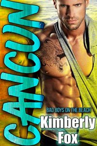 Download Cancun: Bad Boys on the Beach: A Standalone Romance Novel pdf, epub, ebook