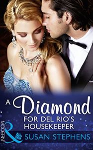 Download A Diamond For Del Rio’s Housekeeper (Mills & Boon Modern) (Wedlocked!, Book 80) pdf, epub, ebook