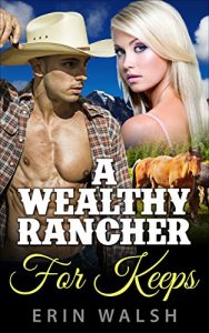 Download Romance: A Billionaire Rancher For Keeps, A Western Romance pdf, epub, ebook