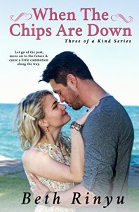 Download When The Chips Are Down (Three Of A Kind Book 1) pdf, epub, ebook