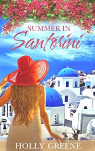 Download Summer in Santorini: A Greek Island Summer Romance (Escape to the Islands Book 2) pdf, epub, ebook