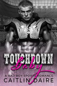 Download Touchdown Baby (A Bad Boy Sports Romance) pdf, epub, ebook