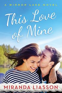 Download This Love of Mine (A Mirror Lake Novel Book 2) pdf, epub, ebook