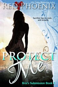 Download Protect Me (Brie’s Submission, #5) pdf, epub, ebook