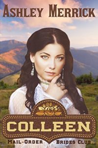 Download COLLEEN: A Sweet Western Historical Romance (Mail-Order Brides Club Book 3) pdf, epub, ebook