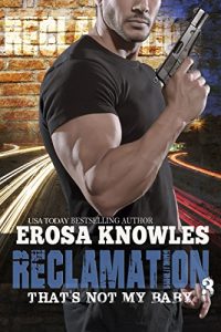 Download Reclamation: That’s Not My Baby pdf, epub, ebook