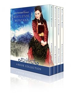 Download Wild Western Women Mistletoe, Montana: Sweet Western Historical Holiday Box Set pdf, epub, ebook