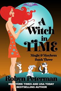 Download A Witch In Time: Magic and Mayhem Book Three pdf, epub, ebook