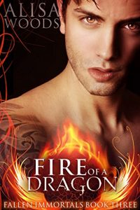 Download Fire of a Dragon (Fallen Immortals 3) – Paranormal Fairytale Romance pdf, epub, ebook