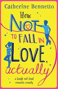 Download How Not to Fall in Love, Actually pdf, epub, ebook