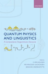 Download Quantum Physics and Linguistics: A Compositional, Diagrammatic Discourse pdf, epub, ebook