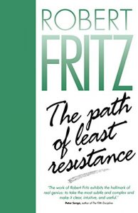 Download The Path of Least Resistance: Learning to Become the Creative Force in Your Own Life pdf, epub, ebook