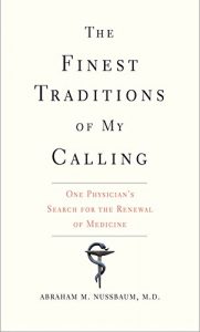 Download The Finest Traditions of My Calling: One Physician’s Search for the Renewal of Medicine pdf, epub, ebook