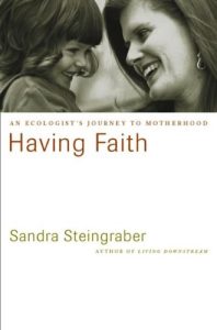 Download Having Faith: An Ecologist’s Journey to Motherhood (A Merloyd Lawrence Book) pdf, epub, ebook