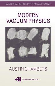 Download Modern Vacuum Physics (Master’s Series in Physics and Astronomy) pdf, epub, ebook