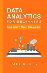 Download Data Analytics for Beginners: Basic Guide to Master Data Analytics pdf, epub, ebook