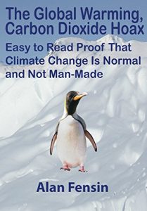 Download The Global Warming, Carbon Dioxide Hoax: Easy to Read Proof That Climate Change Is Normal and Not Man-Made pdf, epub, ebook