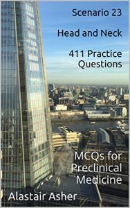 Download Scenario 23 – Head and Neck: 411 Practice Questions: MCQs for Preclinical Medicine pdf, epub, ebook