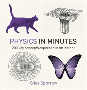 Download Physics in Minutes: 200 Key Concepts Explained in an Instant pdf, epub, ebook