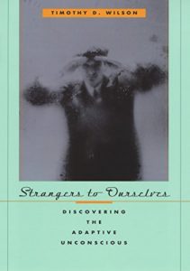 Download Strangers to Ourselves: Discovering the Adaptive Unconscious pdf, epub, ebook