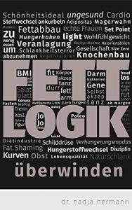 Download Fettlogik überwinden (German Edition) pdf, epub, ebook