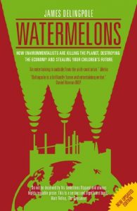 Download Watermelons: How Environmentalists are Killing the Planet, Destroying the Economy and Stealing Your Children’s Future pdf, epub, ebook