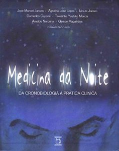 Download Medicina da noite: da cronobiologia à prática clínica (Portuguese Edition) pdf, epub, ebook