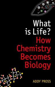 Download What is Life?: How Chemistry Becomes Biology (Oxford Landmark Science) pdf, epub, ebook