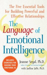 Download The Language of Emotional Intelligence: The Five Essential Tools for Building Powerful and Effective Relationships pdf, epub, ebook