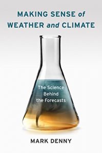 Download Making Sense of Weather and Climate: The Science Behind the Forecasts pdf, epub, ebook