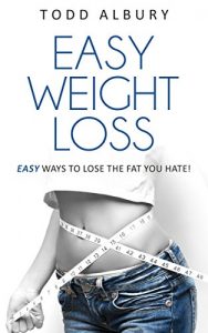 Download EASY WEIGHT LOSS: Easy ways to lose the fat you hate! (The Rapid Results Academy series) pdf, epub, ebook