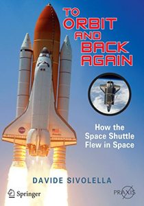 Download To Orbit and Back Again: How the Space Shuttle Flew in Space (Springer Praxis Books) pdf, epub, ebook