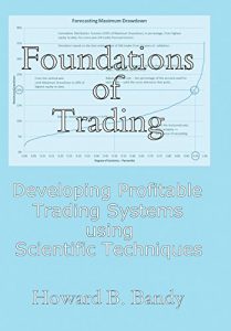 Download Foundations of Trading: Developing Profitable Trading Systems using Scientific Techniques pdf, epub, ebook