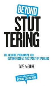 Download Beyond Stuttering: The McGuire Programme for Getting Good at the Sport of Speaking pdf, epub, ebook