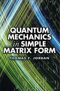 Download Quantum Mechanics in Simple Matrix Form (Dover Books on Physics) pdf, epub, ebook
